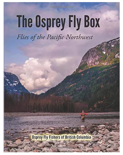 The Osprey Fly Box: Flies of the Pacific Northwest - Hard Cover